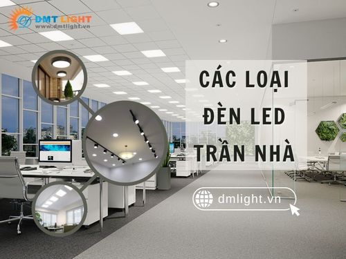 các loại đèn LED trần nhà