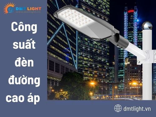 công suất đèn đường cao áp