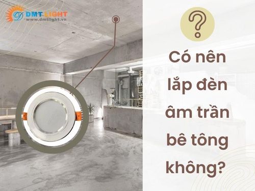 đèn âm trần bê tông