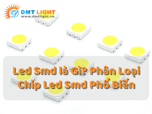 Chip Led SMD là một loại linh kiện hiện đại được dùng để gắn trực tiếp trên bề mặt bảng mạch (PCB)